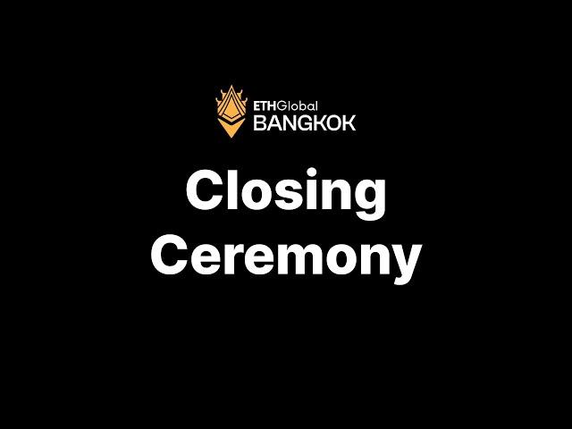 Closing Ceremony - ETHGlobal Bangkok 2024