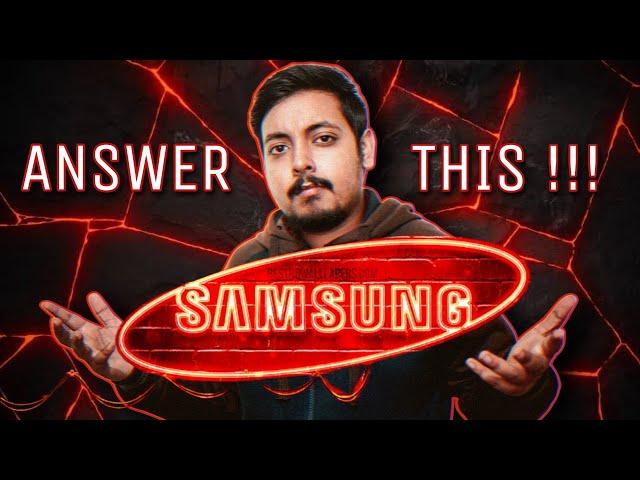 SAMSUNG EXPOSED !!! - A Frustrated Samsung Fan  Downgrades And Bad Value for Money 