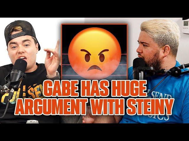 Gabe has HUGE Argument with Steiny