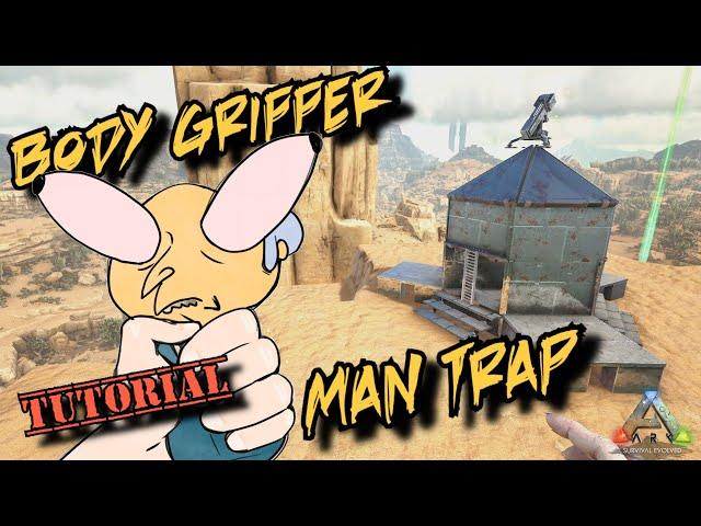 Body Gripper Man-Trap for Ark Survival Evolved