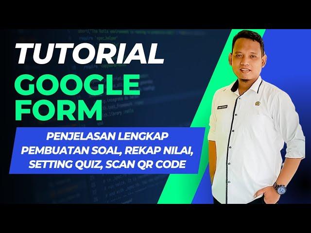 Cara Membuat Soal PTS Menggunakan Google Form dan Bisa Scan QR Code | Penjelasan Lengkap