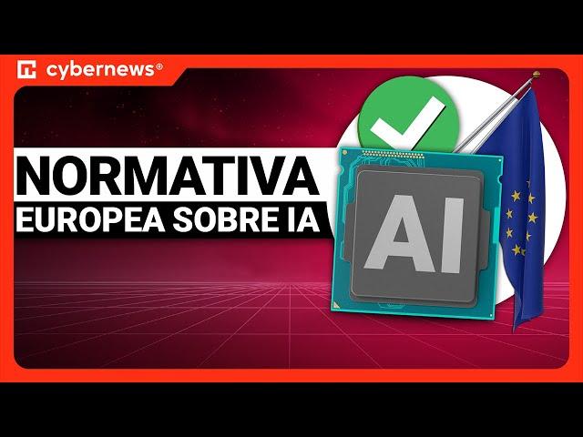 La UE aprueba la primera normativa sobre IA | cybernews.com