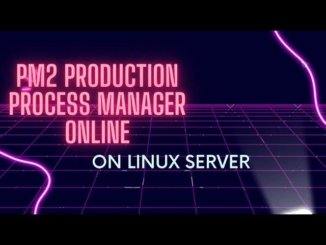 PM2 Production Process Manager Development On Linux Server