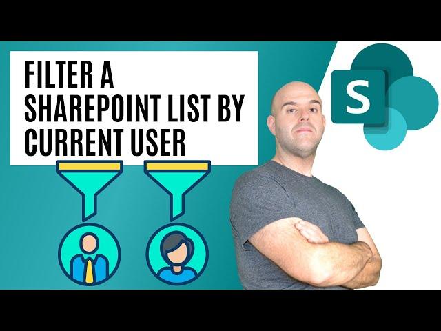 How To Filter a SharePoint List By Current User