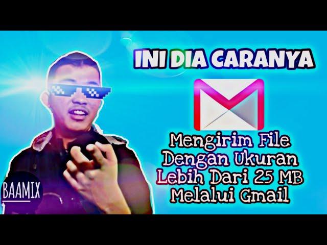 Cara Mengirimkan File Berukuran Lebih dari 25 Mb Melalui Gmail