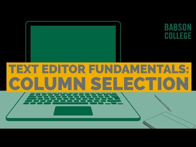 Column Selection—Text Editor Fundamentals