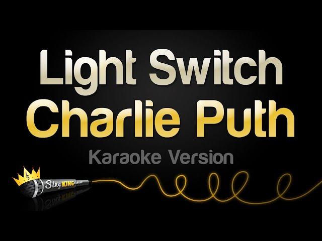 Charlie Puth - Light Switch (Karaoke Version)