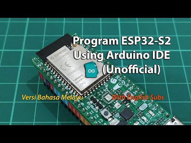 Program ESP32-S2 Using Arduino IDE (Unofficial) [BM] #esp32 #arduinoide