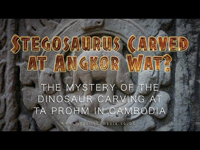 Stegosaurus Carved at Angkor Wat? The Mystery of the Dinosaur Carving at Ta Prohm Temple in Cambodia