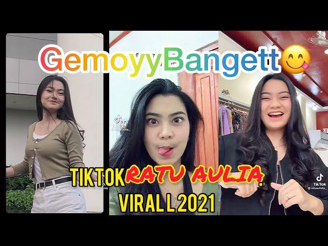 TIKTOK RATU AULIA VIRAL TERBARU 2021 #GemoyyBangett