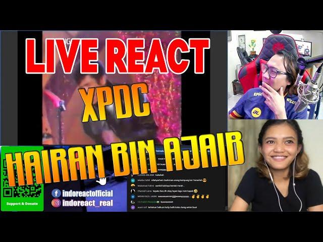  Live INDOReact | XPDC - Hairan Bin Ajaib