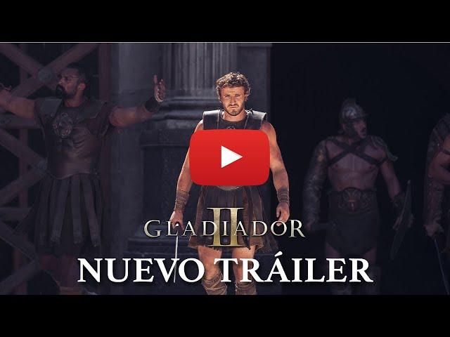 Gladiador II | Nuevo Trailer (2024) - Paul Mescal, Pedro Pascal, Denzel Washington y Ridley Scott