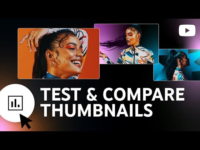 NEW: Test & Compare Thumbnails