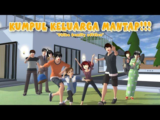 KUMPUL KELUARGA SERU!!! - [chika family]