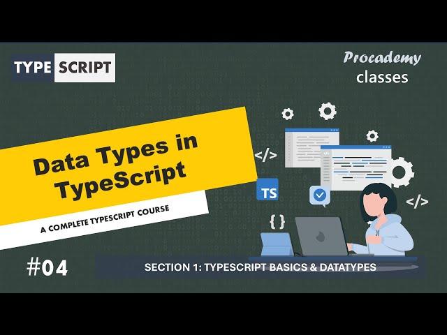 #04 Datatypes in TypeScript | TypeScript Basics & Data Types | A Complete TypeScript Course