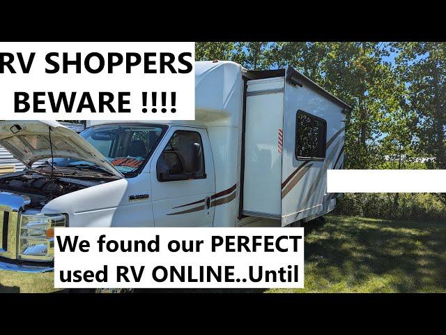 RV SHOPPERS ~ BEWARE!! Your Perfect USED RV Might Not be Perfect   In Person