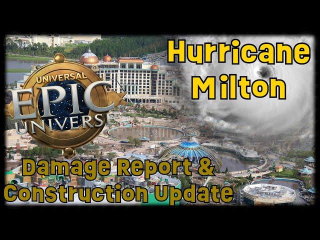 Universal Epic Universe Milton Damage Report & Construction Update