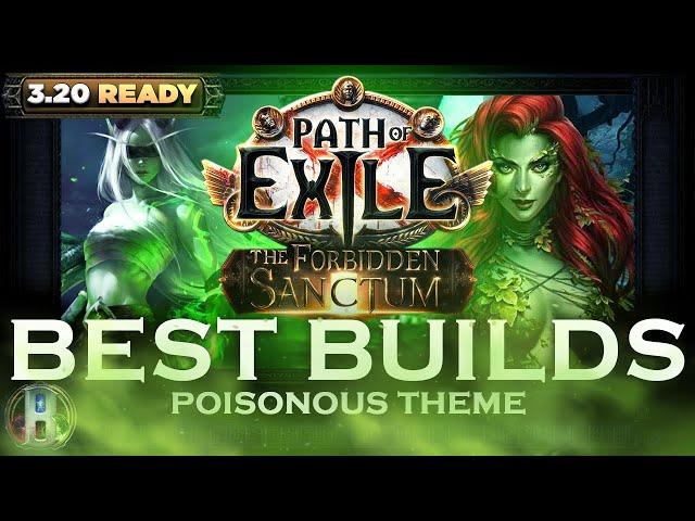 PoE 3.20 - BEST BUILDS - POISONOUS THEME - Path of Exile - PoE Builds - The Forbidden Sanctum