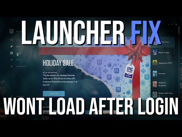 FIX: Epic Games Launcher Not Opening or Working after Logging In