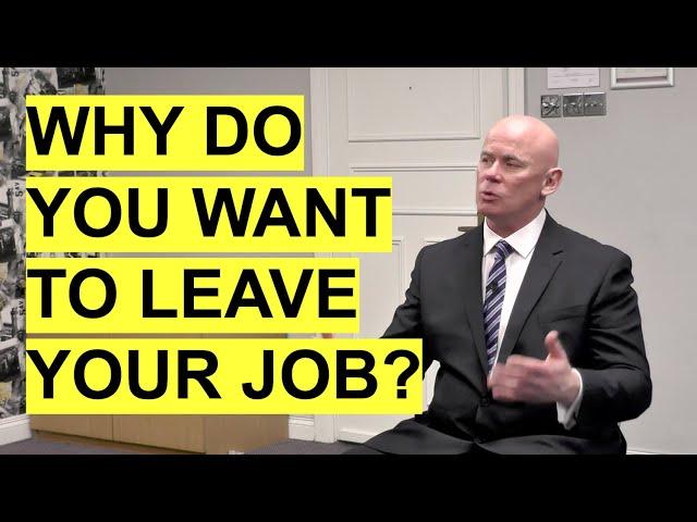 WHY DO YOU WANT TO LEAVE YOUR CURRENT JOB? Interview Question and Sample Answer!