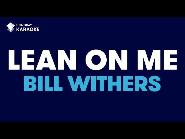 Bill Withers - Lean On Me (Karaoke with Lyrics)