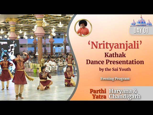 Nrityanjali - Kathak Dance Presentation by the Sai Youth of Haryana & Chandigarh | Parthi Yatra