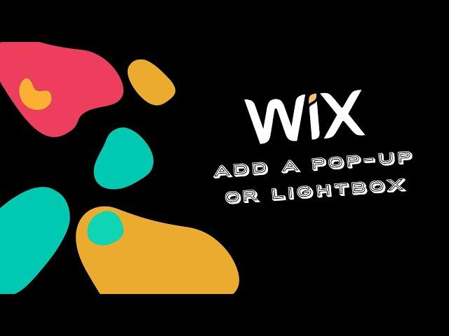 How to Add a Pop-Up or Lightbox in Wix - Wix Website Tutorial 2021