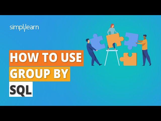 How To Use Group By Clause In SQL | Group By Clause In SQL | SQL Tutorial For Beginners |Simplilearn