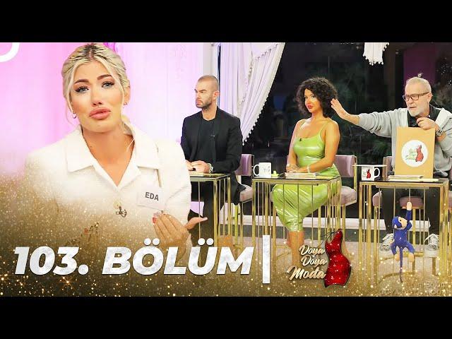 Doya Doya Moda 103. Bölüm | Gözyaşları Sel