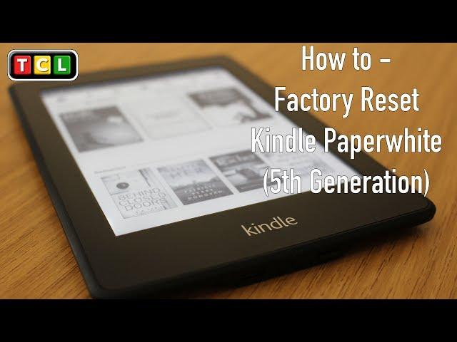 How To - Factory Reset Kindle Paperwhite