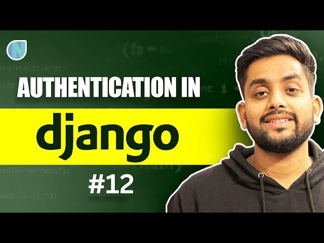 12. Advanced Authentication in Django | Django complete tutorial