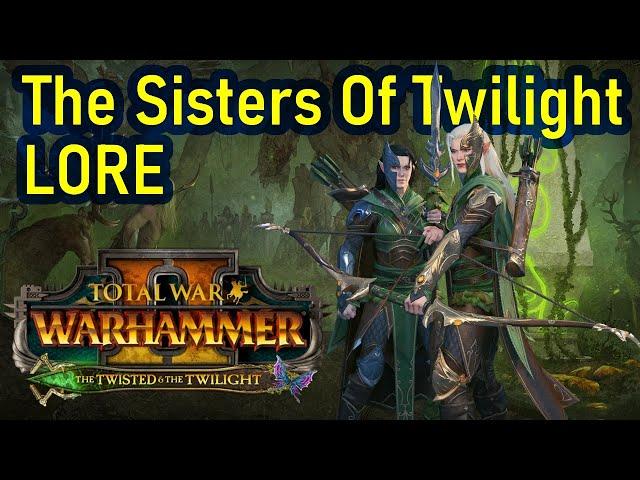 The Sisters of Twilight - LORE  - The Twisted And The Twilight - Total War Warhammer 2 - Fantasy