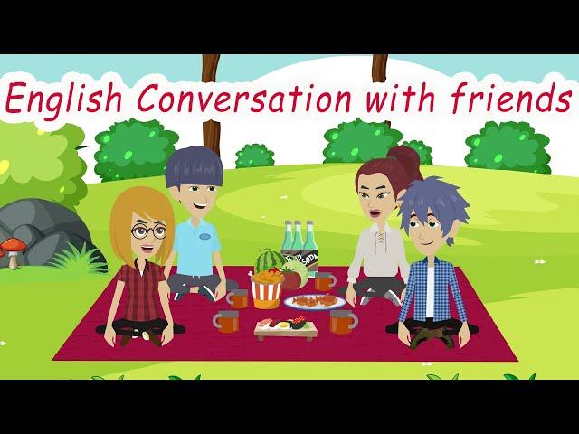 English Conversation with friend :  A picnic (Passive Voice)