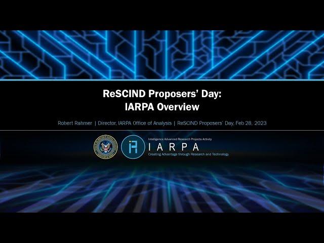 IARPA ReSCIND Proposers' Day - IARPA Overview