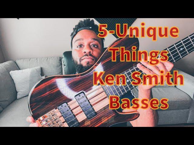 5 Unique Things About Ken Smith Basses