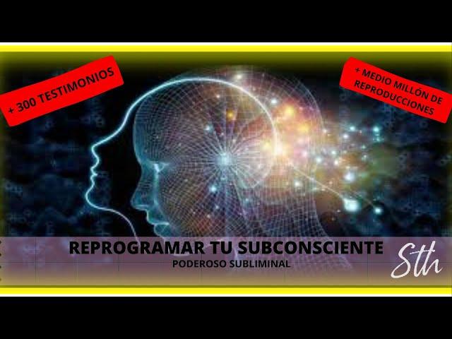 REPROGRAMAR TU SUBCONSCIENTE ABUNDANCIA Y PLENITUD #SUBLIMINAL