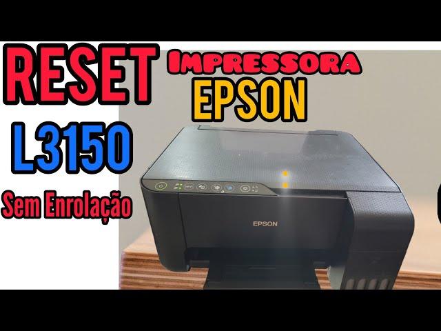 Como Fazer o Reset da Impressora Epson L3150    Atualizado rapidinho e sem Enrolação