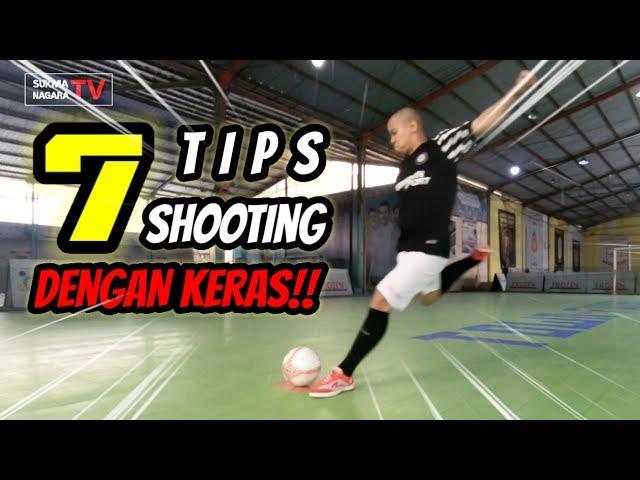 #65 TIPS/CARA TENDANGAN KERAS (SHOOTING WITH POWER) DI FUTSAL!!