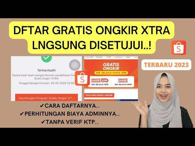 CARA DAFTAR PROGRAM GRATIS ONGKIR XTRA MIN BELANJA 30RB DI SHOPEE LANGSUNG DISETUJUI TERBARU 2023..!