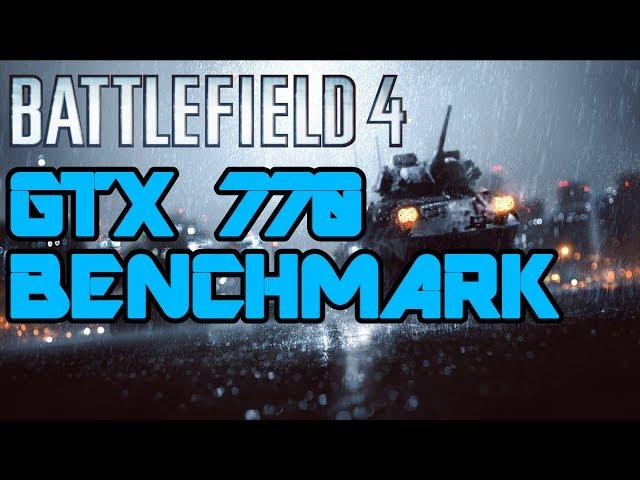 Battlefield 4 (BF4) GTX 770 Ultra Settings Benchmark