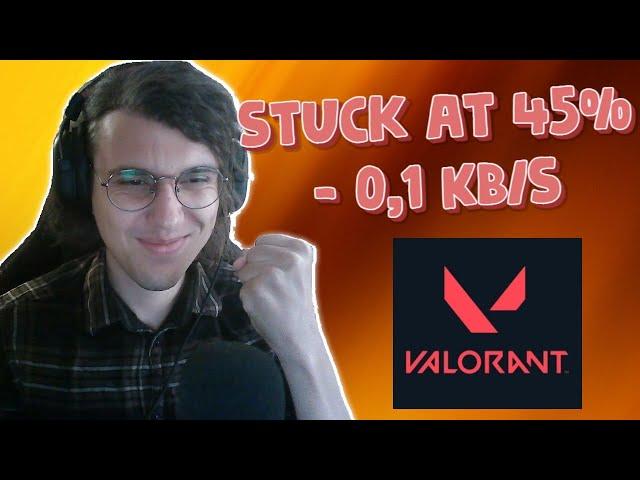 How To Fix Valorant Stuck At 45% - 0,1kb/s