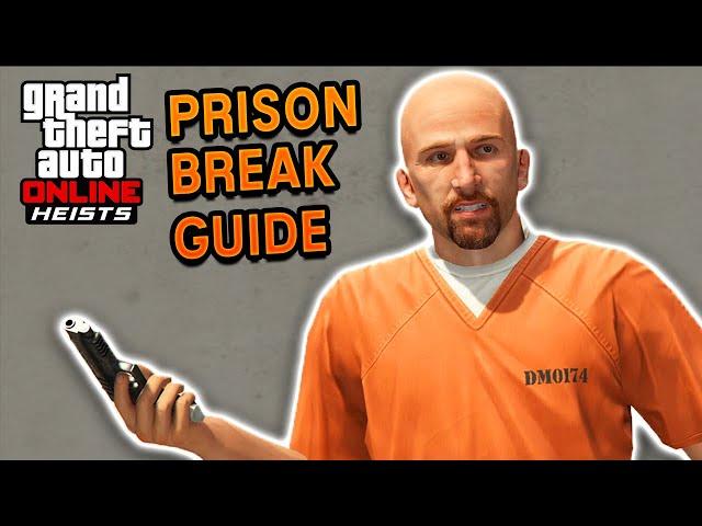 Prison Break Guide (2021) | GTA 5 Online Heist Guides