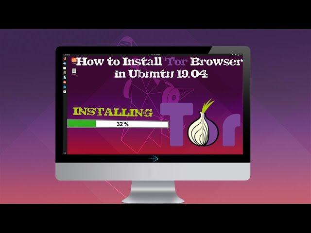 How to Install TOR Browser in Ubuntu 19.04 Step by Step | TECH DHEE