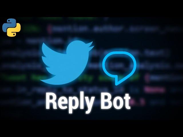 How to Create a Twitter Reply Bot using Tweepy [Python]