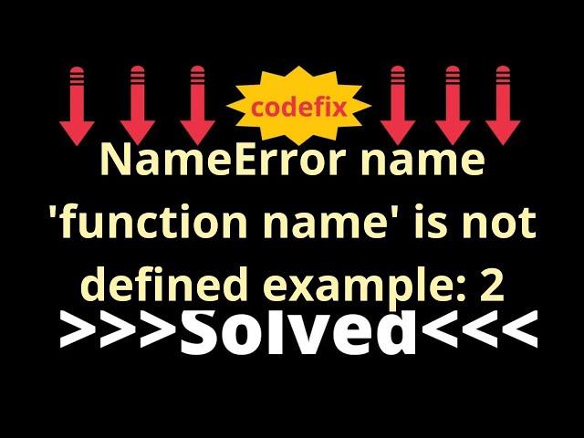 How to Fix "NameError: name 'function name' is not defined" Error