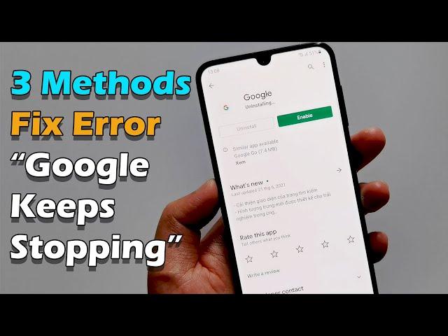 3 Methods Fix Error“Google Keeps Stopping” Any Android Devices | 2021