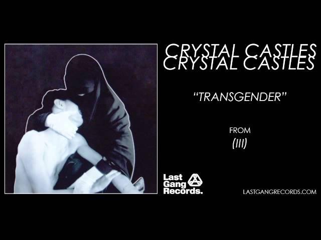 Crystal Castles - Transgender