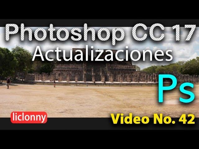 Tutorial Photoshop CC 17 # 42. ¿Cómo crear una Panorámica en Photoshop?. liclonny