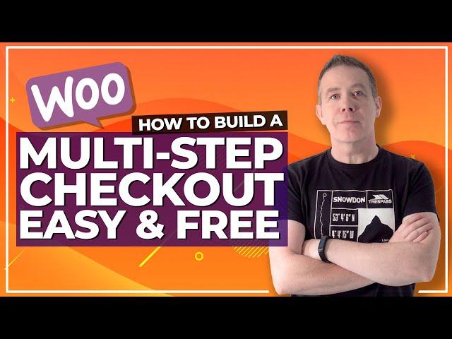 WooCommerce Checkout - Multi-Step Checkout & Checkout Field Customisation