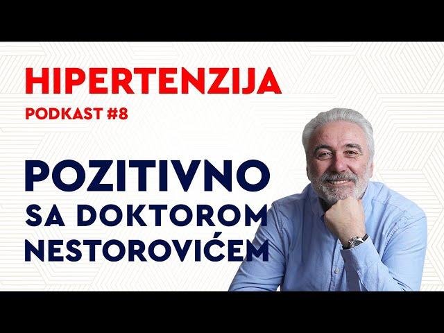 Podkast 08: Hipertenzija / Pozitivno sa dr Nestorovićem